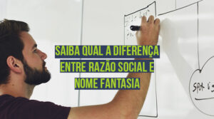 Read more about the article Saiba qual a diferença entre razão social e nome fantasia